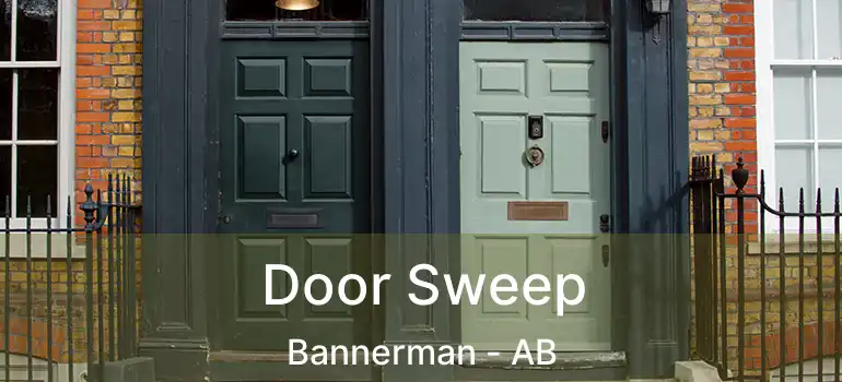  Door Sweep Bannerman - AB