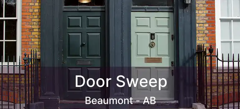  Door Sweep Beaumont - AB