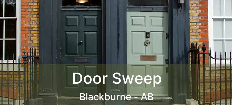  Door Sweep Blackburne - AB