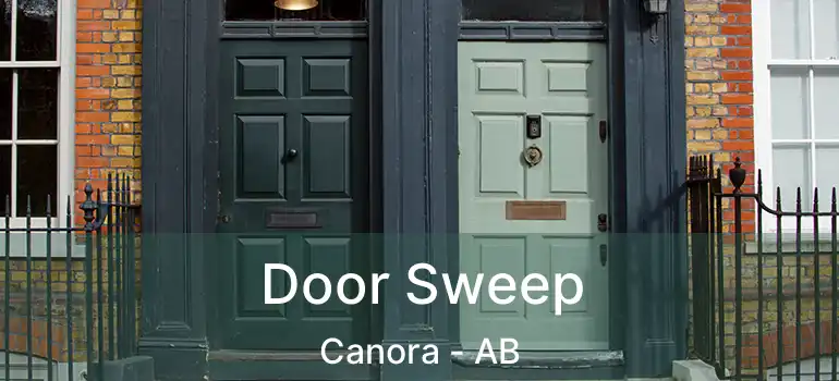  Door Sweep Canora - AB