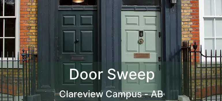  Door Sweep Clareview Campus - AB