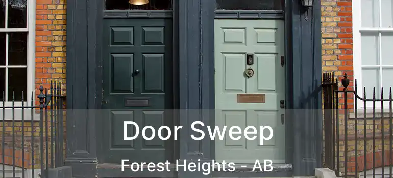  Door Sweep Forest Heights - AB