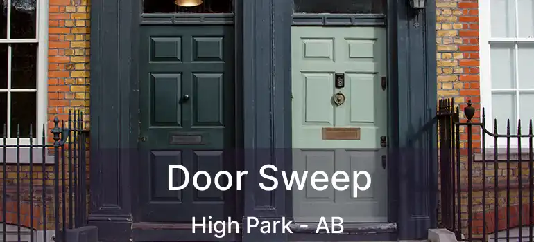  Door Sweep High Park - AB