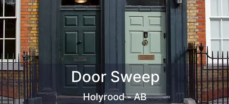  Door Sweep Holyrood - AB