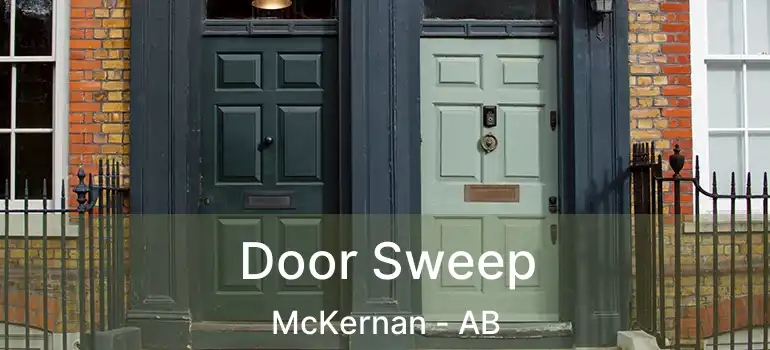  Door Sweep McKernan - AB