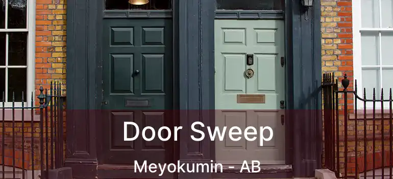  Door Sweep Meyokumin - AB