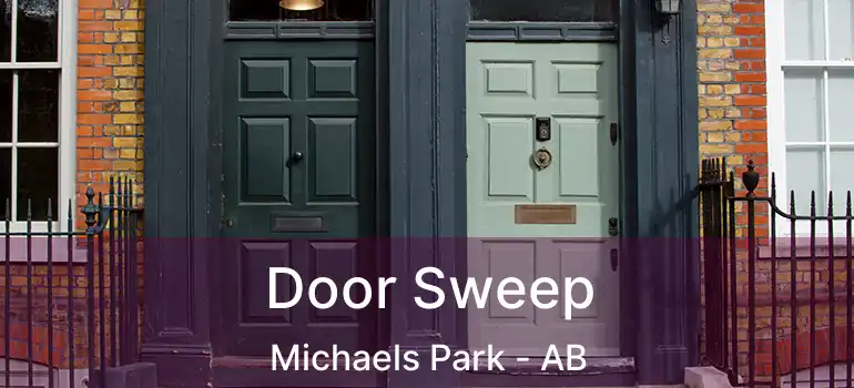  Door Sweep Michaels Park - AB