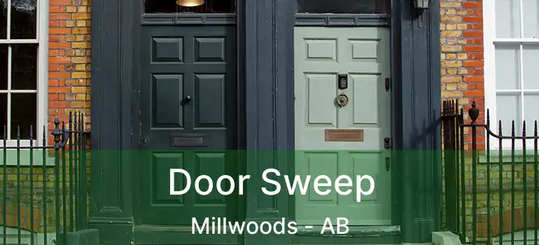  Door Sweep Millwoods - AB