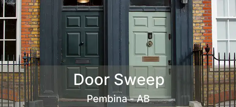  Door Sweep Pembina - AB