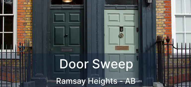  Door Sweep Ramsay Heights - AB