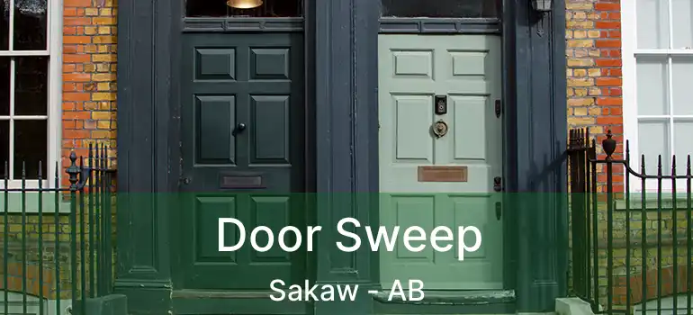  Door Sweep Sakaw - AB