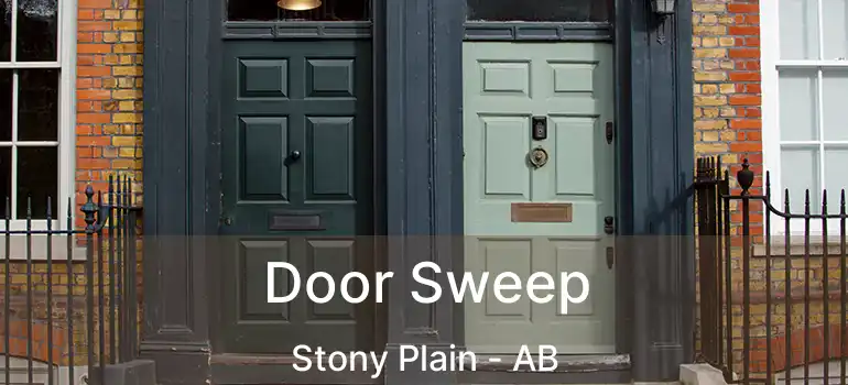  Door Sweep Stony Plain - AB