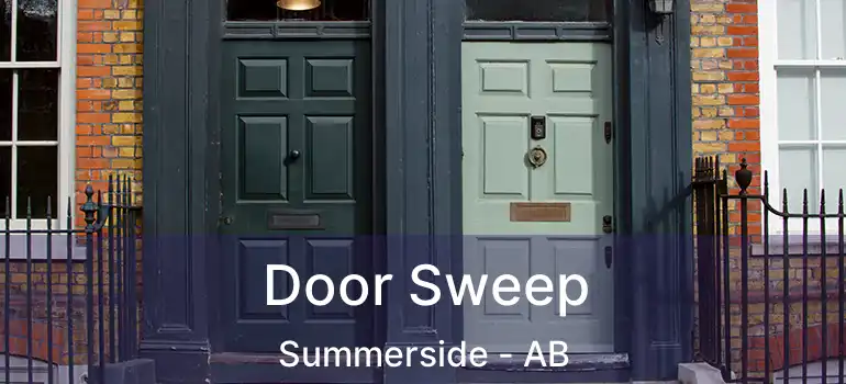  Door Sweep Summerside - AB