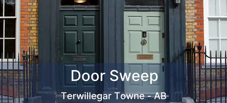  Door Sweep Terwillegar Towne - AB