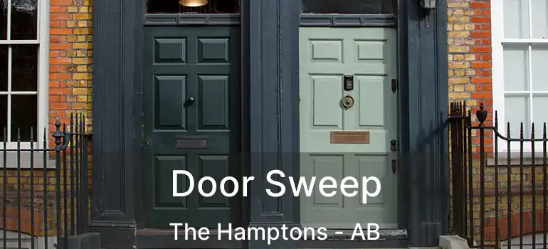  Door Sweep The Hamptons - AB
