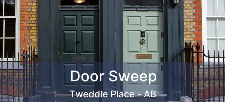  Door Sweep Tweddle Place - AB