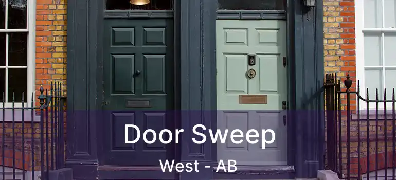  Door Sweep West - AB