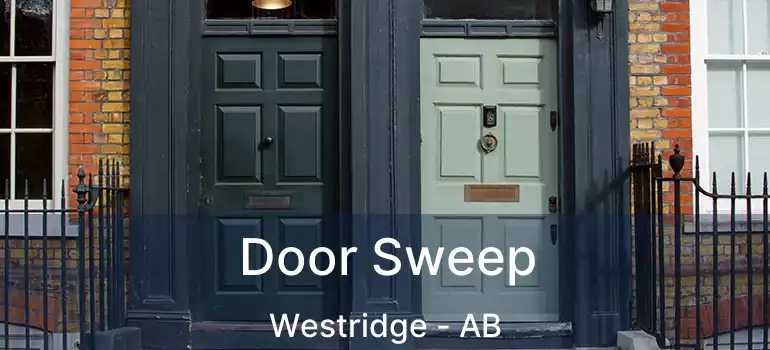  Door Sweep Westridge - AB