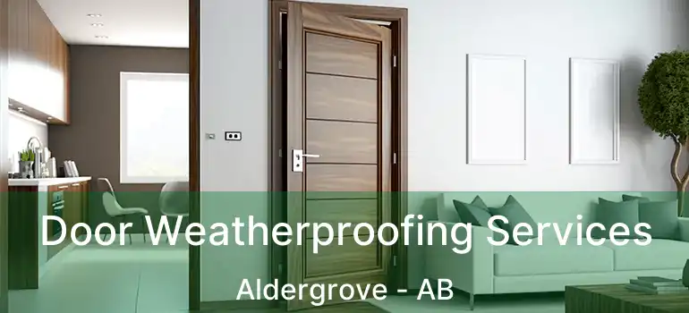  Door Weatherproofing Services Aldergrove - AB