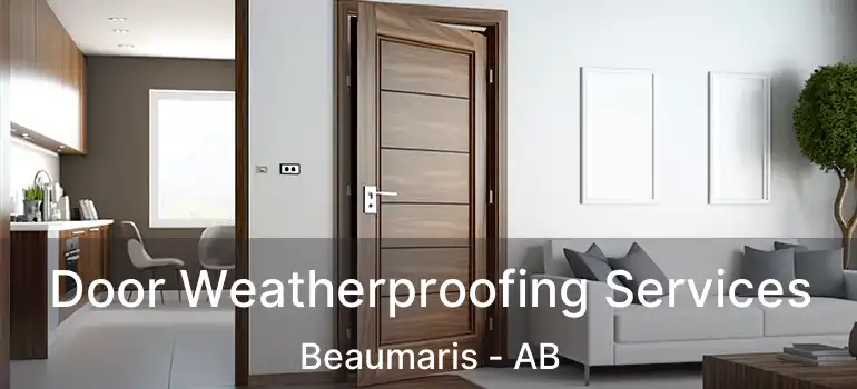  Door Weatherproofing Services Beaumaris - AB