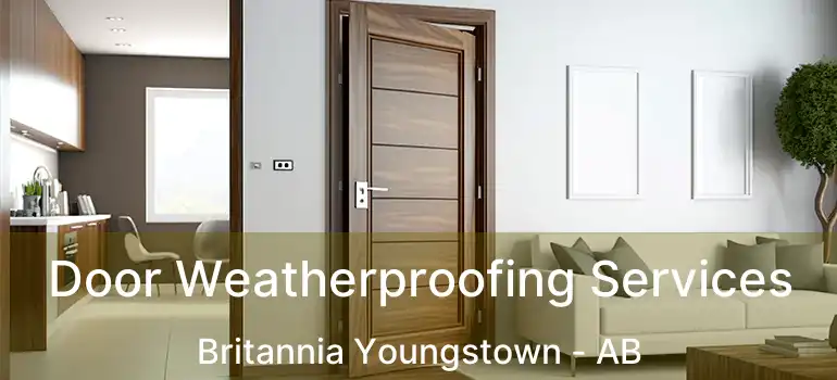  Door Weatherproofing Services Britannia Youngstown - AB