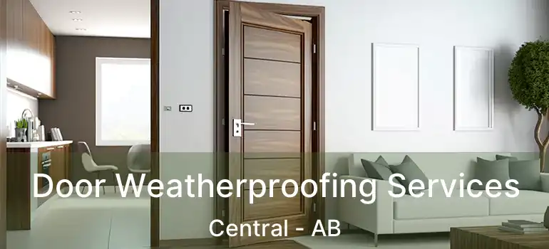  Door Weatherproofing Services Central - AB