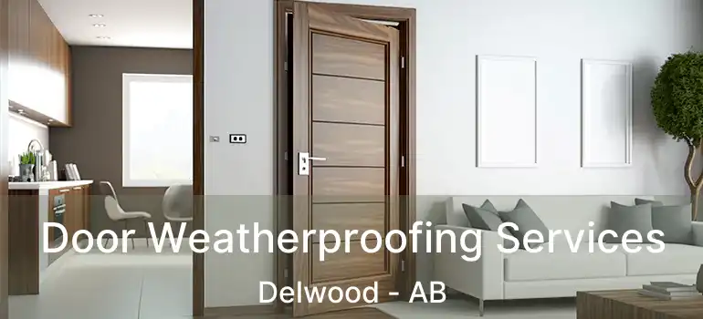  Door Weatherproofing Services Delwood - AB