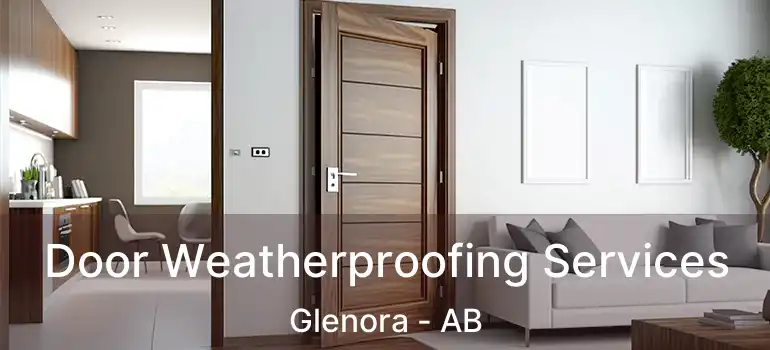  Door Weatherproofing Services Glenora - AB