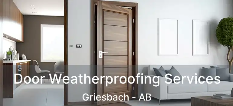  Door Weatherproofing Services Griesbach - AB