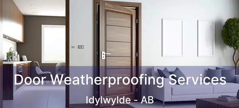  Door Weatherproofing Services Idylwylde - AB
