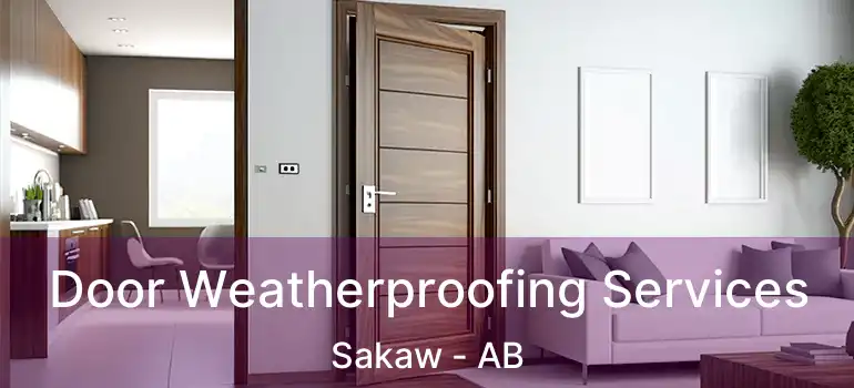  Door Weatherproofing Services Sakaw - AB