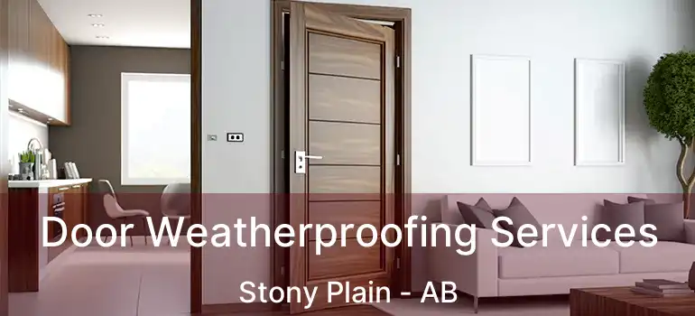  Door Weatherproofing Services Stony Plain - AB