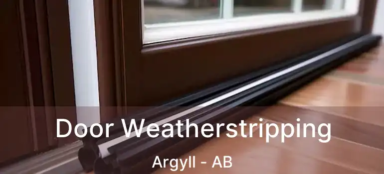  Door Weatherstripping Argyll - AB