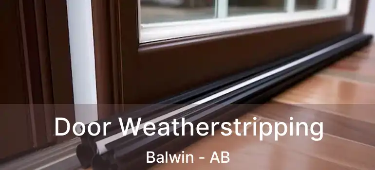  Door Weatherstripping Balwin - AB