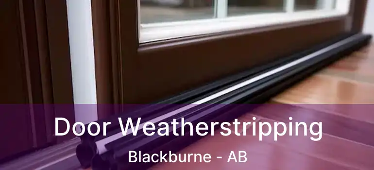  Door Weatherstripping Blackburne - AB