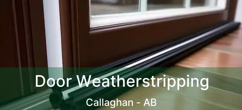  Door Weatherstripping Callaghan - AB