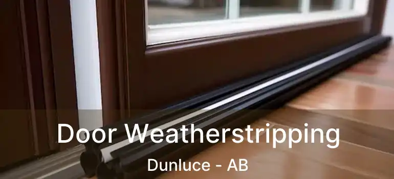 Door Weatherstripping Dunluce - AB