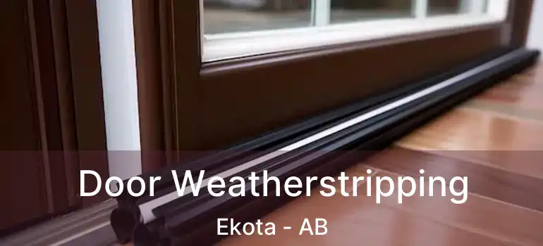  Door Weatherstripping Ekota - AB