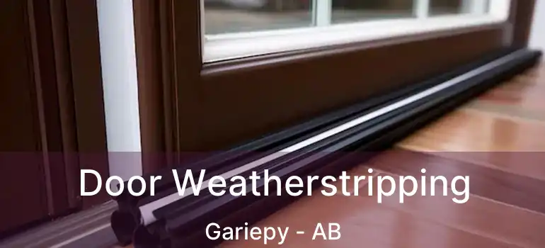  Door Weatherstripping Gariepy - AB