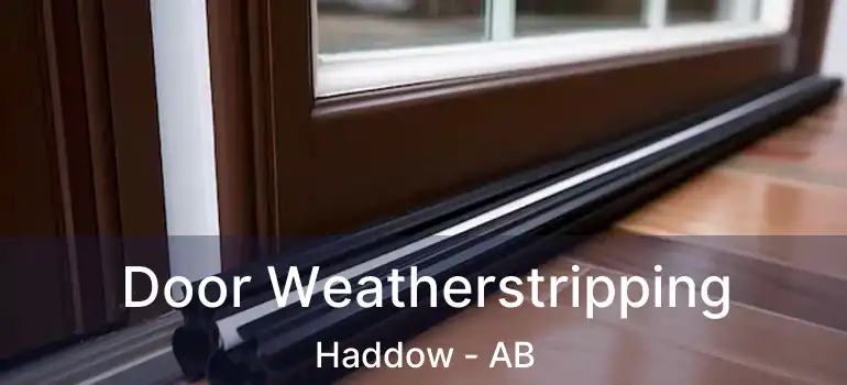  Door Weatherstripping Haddow - AB