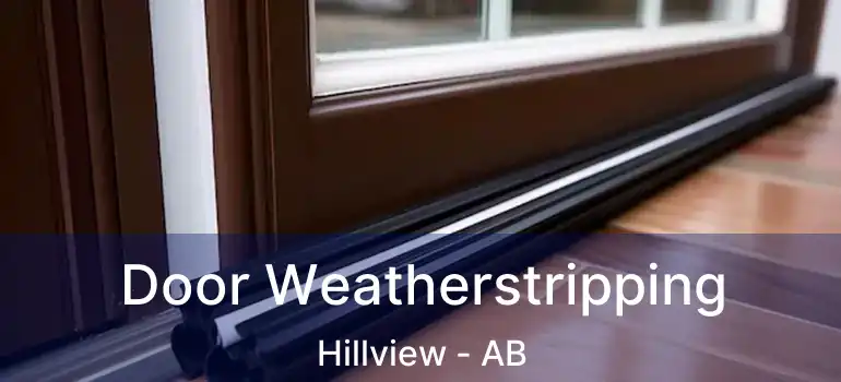  Door Weatherstripping Hillview - AB