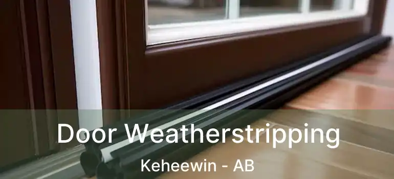  Door Weatherstripping Keheewin - AB