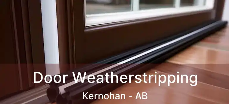  Door Weatherstripping Kernohan - AB