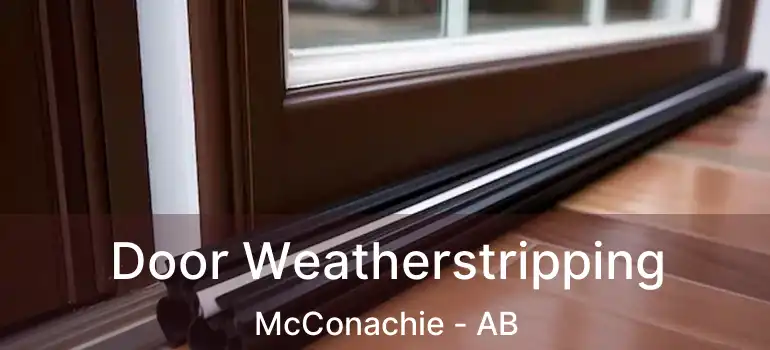  Door Weatherstripping McConachie - AB