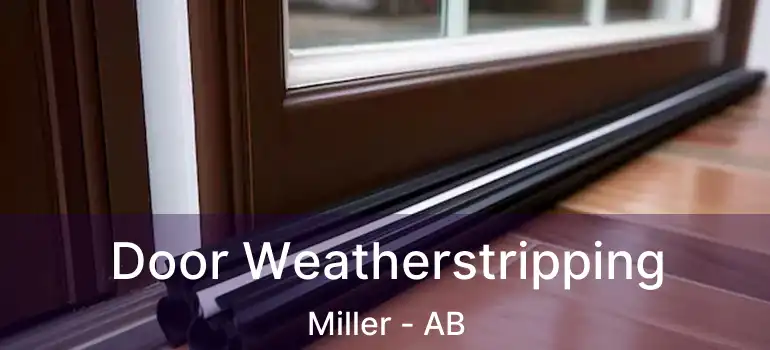  Door Weatherstripping Miller - AB