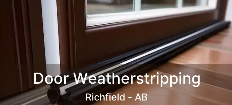  Door Weatherstripping Richfield - AB