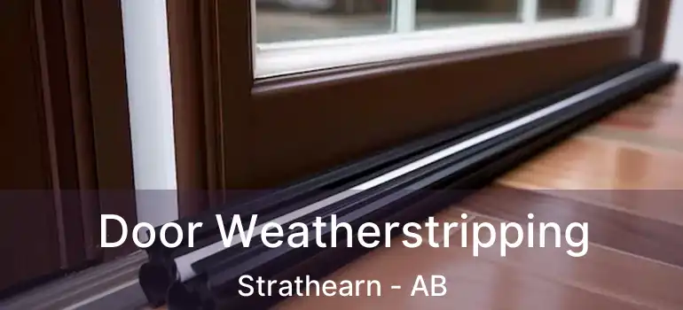  Door Weatherstripping Strathearn - AB