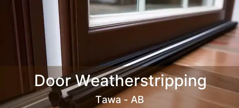  Door Weatherstripping Tawa - AB