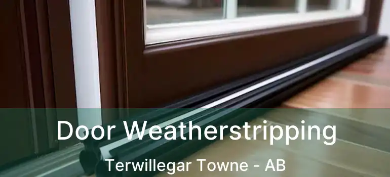  Door Weatherstripping Terwillegar Towne - AB
