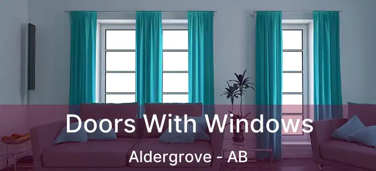  Doors With Windows Aldergrove - AB